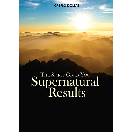 The Spirit Gives Supernatural Results