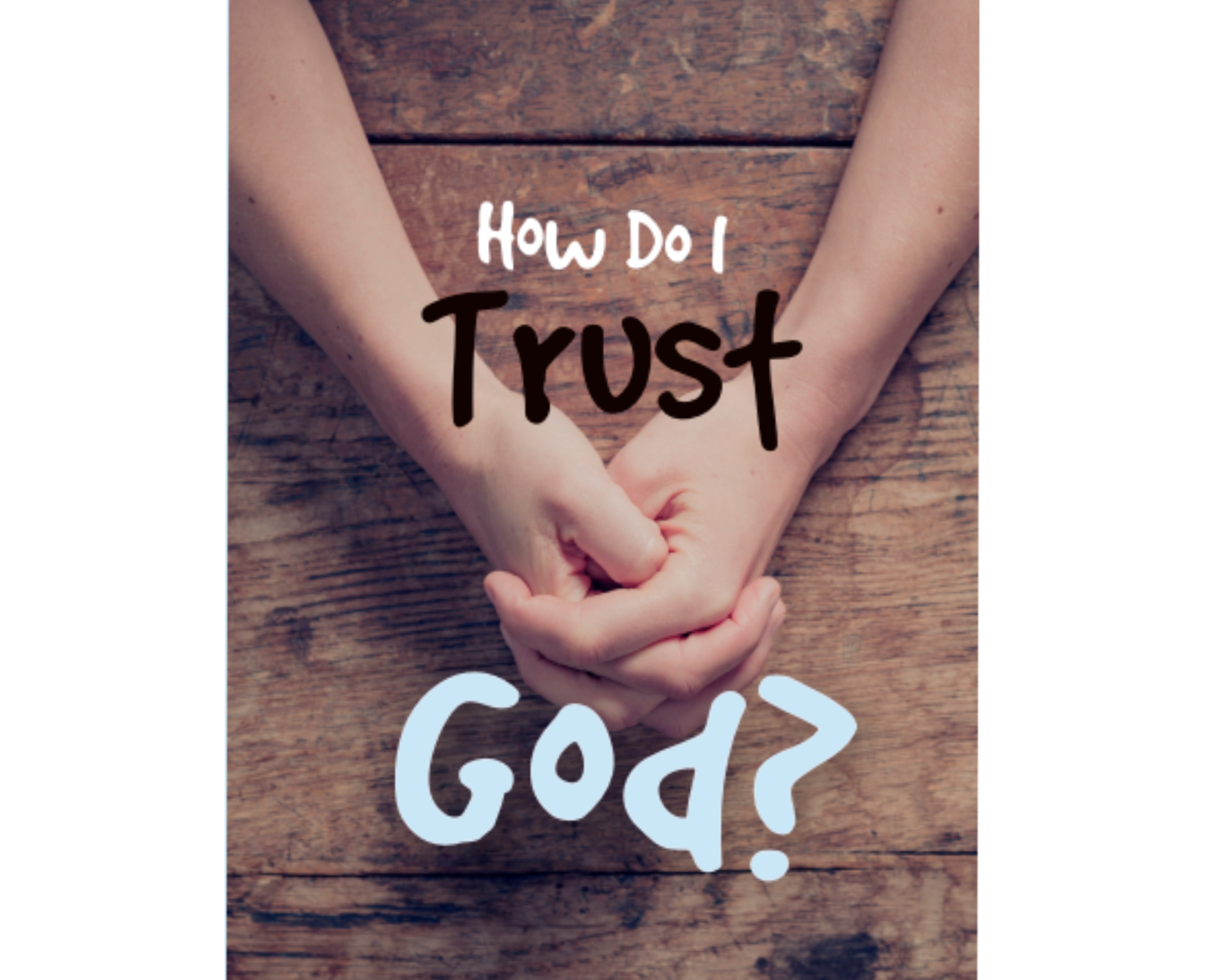 how_do_i_trust_god