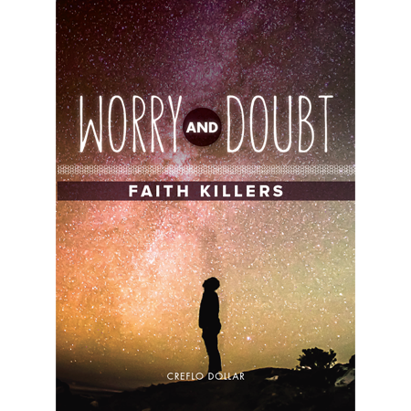 Worry-and-Doubt-Faith-Killers